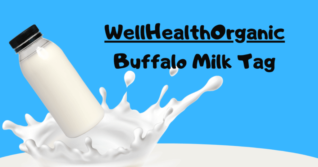 wellhealthorganic buffalo milk tag